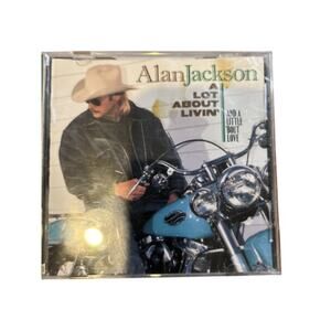 CD Alan Jackson - A Lot About Livin' And A Little 'Bout Love. Very Good Tested